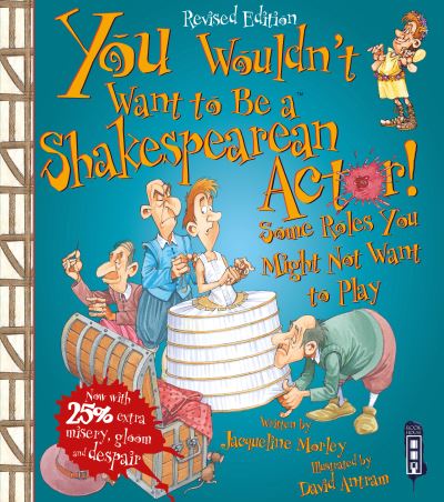 You Wouldn't Want to Be a Shakespearean Actor
