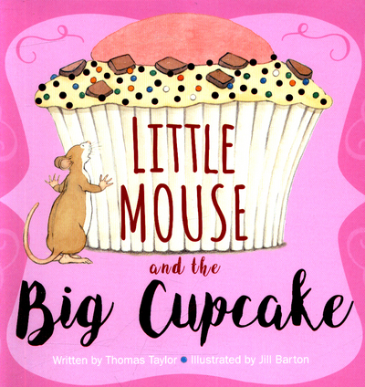 Little Mouse and the Big Cupcake