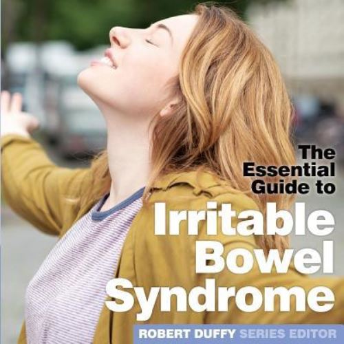 The Essential Guide to Irritable Bowel Syndrome