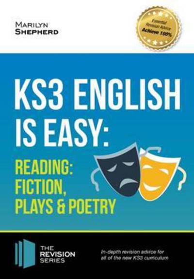 KS3 English Is Easy. Reading Fiction, Plays & Poetry
