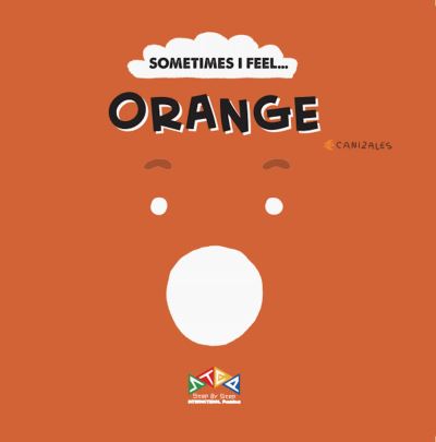 Sometimes I Feel... Orange