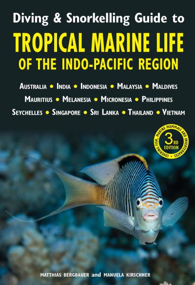 Diving & Snorkelling Guide to Tropical Marine Life of the Indo-Pacific Region