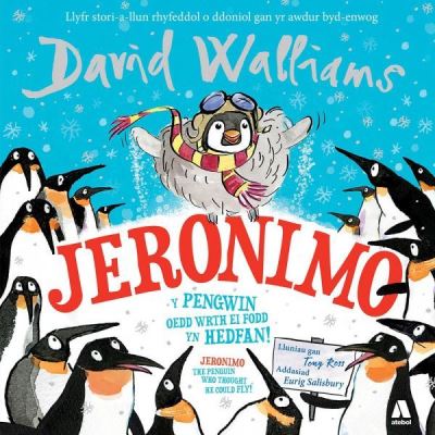 Jeronimo - Y Pengwin Oedd Wrth Ei Fodd Yn Hedfan! / Jeronimo - The Penguin Who Thought He Could Fly!