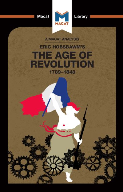 An Analysis of Eric Hobsbawm's The Age Of Revolution