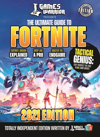 The Ultimate Guide to Fortnite