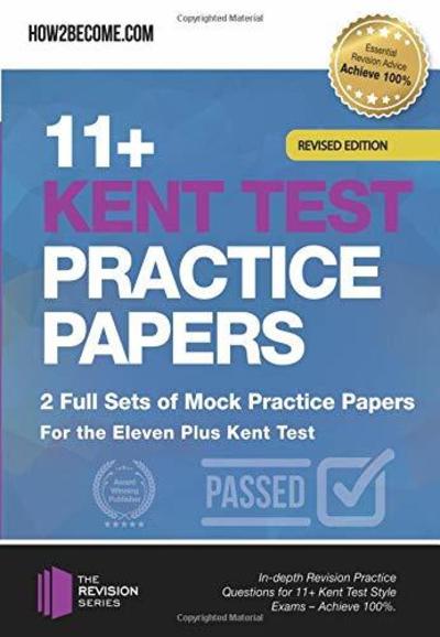 11+ Kent Test Practice Papers 2 Full Sets of Mock Practice Papers for the Eleven Plus Kent Test