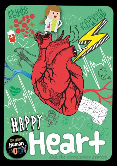 Happy Heart and the Circulatory System