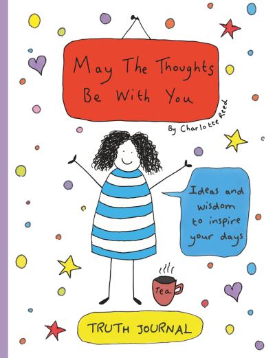 May The Thoughts Be With You Truth Journal