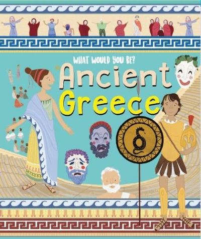 What Would You Be? In Ancient Greece