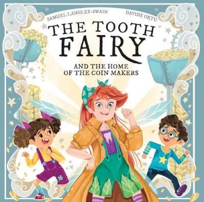 The Tooth Fairy and the Home of the Coin Makers