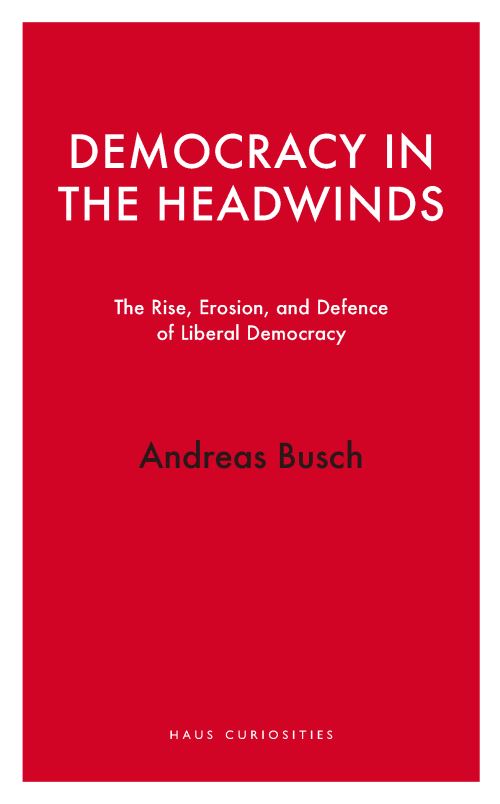 Democracy in the Headwinds