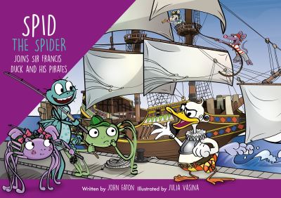 Spid the Spider Joins Sir Francis Duck and His Pirates
