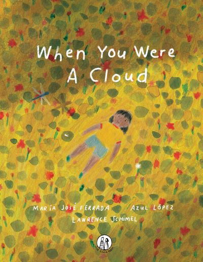 When You Were A Cloud