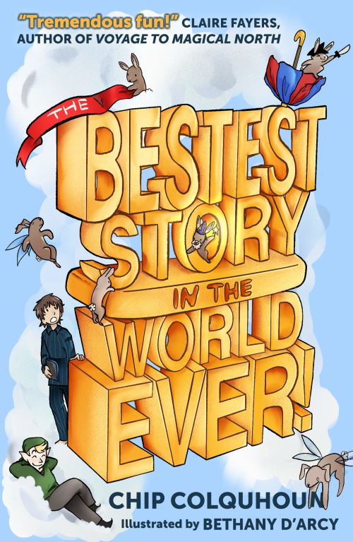The Bestest Story in the World... Ever!
