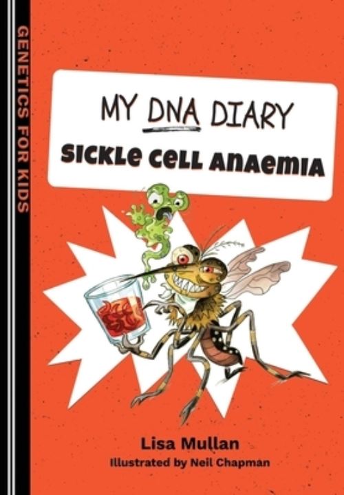 My DNA Diary. Sickle Cell Anaemia