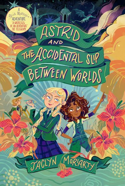 Astrid and the Accidental Slip Between Worlds