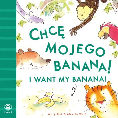 Chce Mojego Banana!