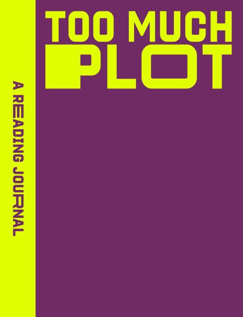 A Reading Journal: Too Much Plot