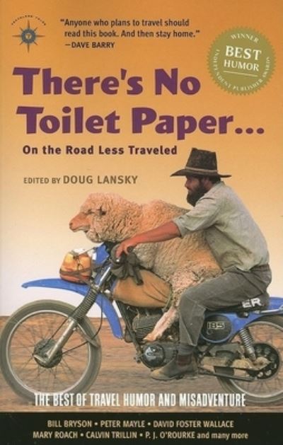 There's No Toilet Paper-- On the Road Less Traveled