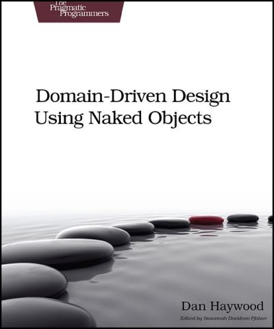 Domain-Driven Design Using Naked Objects
