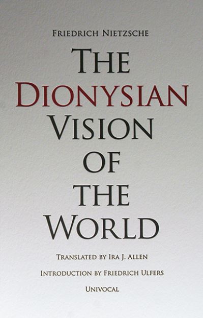 The Dionysian Vision of the World