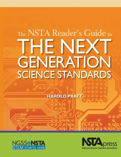The NSTA Reader's Guide to the Next Generation Science Standards