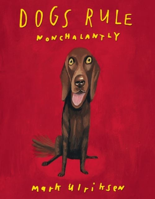 Dogs Rule, Nonchalantly