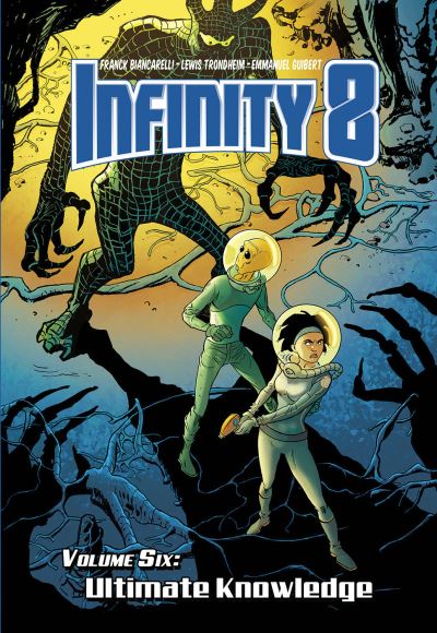 Infinity 8. Volume Six Ultimate Knowledge