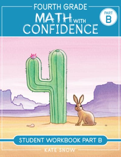Fourth Grade Math With Confidence Student Workbook B