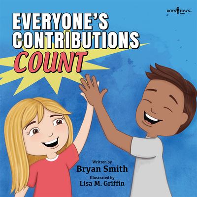 Everyone's Contributions Count (Without Limits Series)