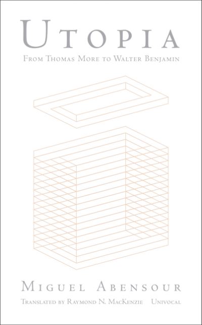 Utopia from Thomas More to Walter Benjamin