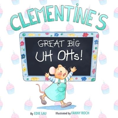 Clementine's Great Big Uh-Ohs!
