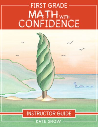 First Grade Math With Confidence Instructor Guide