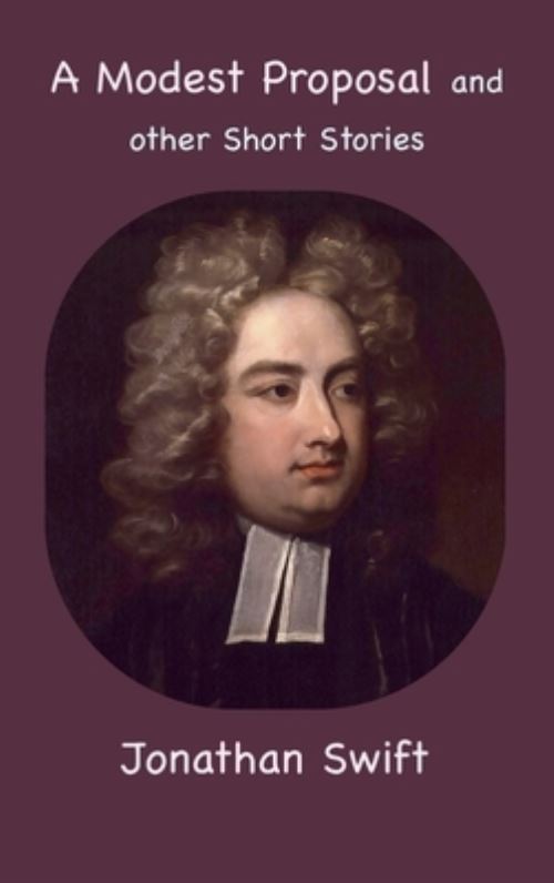 A Modest Proposal and Other Short Stories