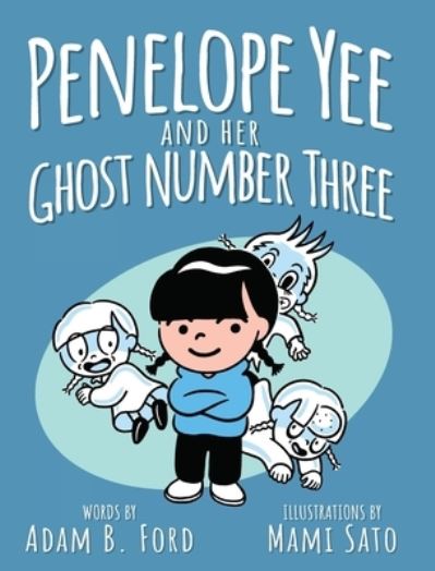 Penelope Yee and Her Ghost Number Three