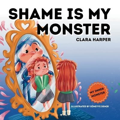 Shame Is My Monster