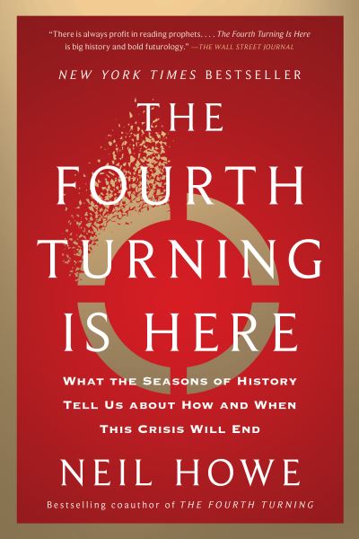 The Fourth Turning Is Here