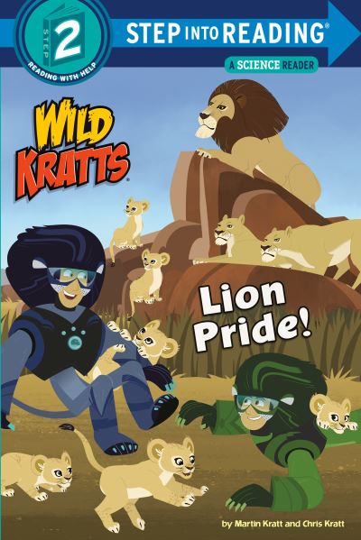 Lion Pride (Wild Kratts). Step Into Reading(R)(Step 2)