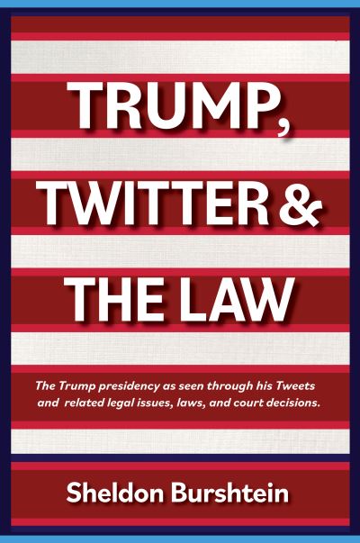 Trump, Twitter and the Law