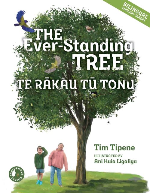 The Ever-Standing Tree / Te Rakau Ka To Tonu