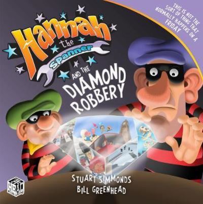 Hannah the Spanner and the Diamond Robbery