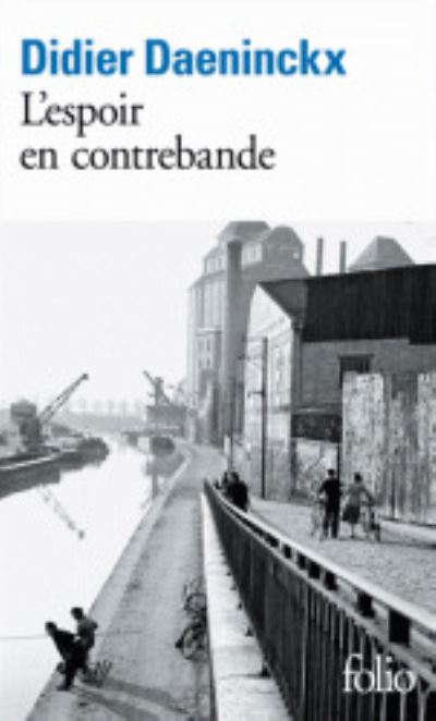 L'espoir En Contrebande (Prix Goncourt De La Nouvelle 2012)