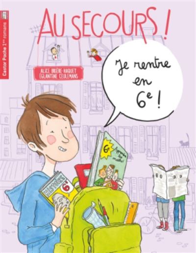 Au Secours! Je Rentre En Sixieme!