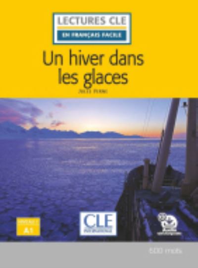 Un Hiver Dans Les Glaces - Livre + Audio Telechargeable