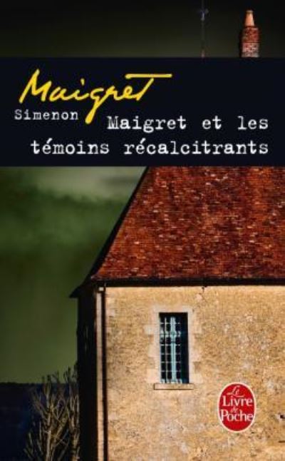 Maigret Et Les Temoins Recalcitrants