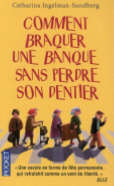 Comment Braquer Une Banque Sans Perdre Son Dentier
