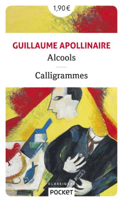 Alcools, Suivis De Calligrammes