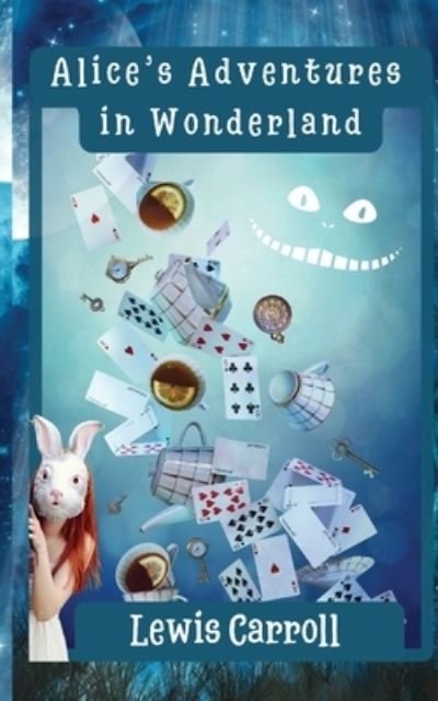 Alice's Adventures in Wonderland (Annotated)