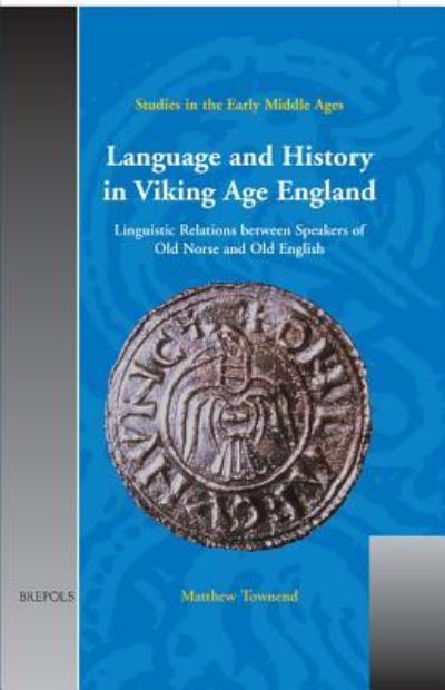 Sem 06(Pbk) Language and History in Viking Age England, Townend