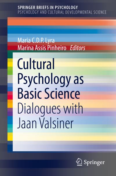 Cultural Psychology as Basic Science SpringerBriefs in Psychology and Cultural Developmental Science